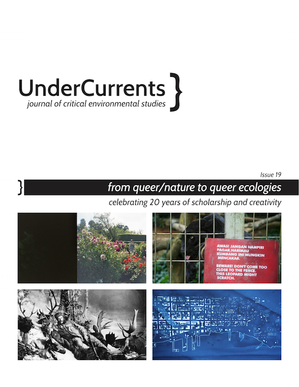 					View Vol. 19 (2015): From Queer/Nature to Queer Ecologies: Celebrating 20 Years of Scholarship and Creativity
				